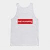 overthinking Tank Top