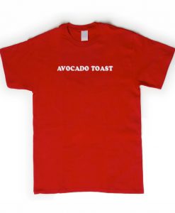 Avocado Toast T shirt