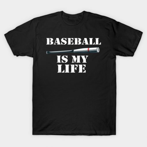 Baseball is my life T-Shirt