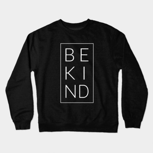 Be Kind Crewneck Sweatshirt