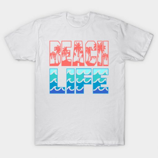 Beach Life - Tropical Hawaiian Beach Vacation T-Shirt