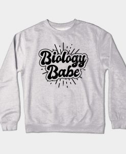 Biology Babe Gift Crewneck Sweatshirt