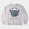 Brain Bucket - Space Edition Crewneck Sweatshirt