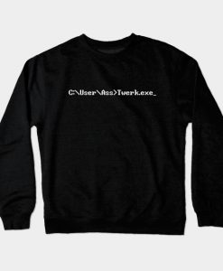 C User A Twerk Crewneck Sweatshirt