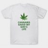 Cannabis Saved My Son's Life T-Shirt