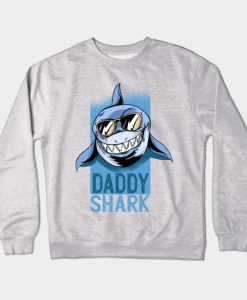 Daddy Shark Crewneck Sweatshirt