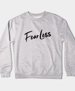 Fear Less Crewneck Sweatshirt