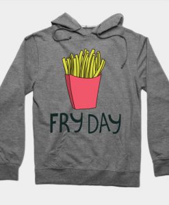 Funny Its FRIDAY Party French Fries Hoodie