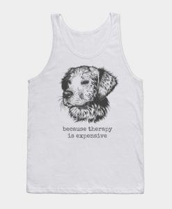 Golden Retriever Lover Therapy Is Expensive Funny Dog Owner Tank Top