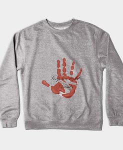 Grip me tight, Daddy. Crewneck Sweatshirt