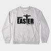 Happy Easter Crewneck Sweatshirt