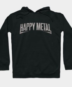 Happy Metal Hoodie