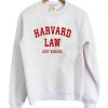 Harvard Law Just Kidding Sweatshirt