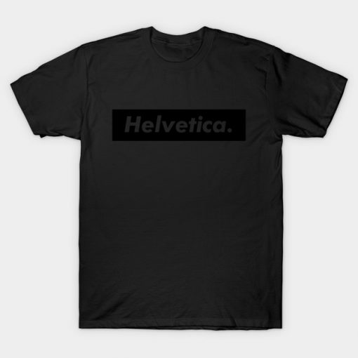 Helvetica - TypeBrands T-Shirt