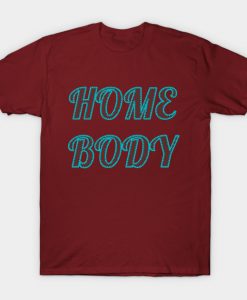 Home Body T-Shirt