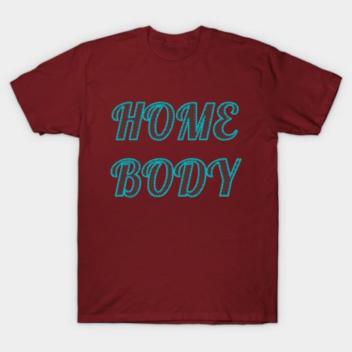 Home Body T-Shirt