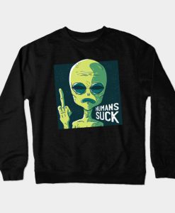 Humans Suck Crewneck Sweatshirt