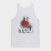 I Love You Merch Tank Top