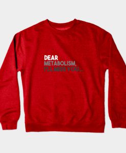 I'm Miss You Metabolism Crewneck Sweatshirt