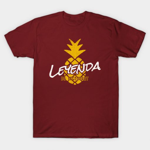 Leyenda-Be Legendary T-Shirt