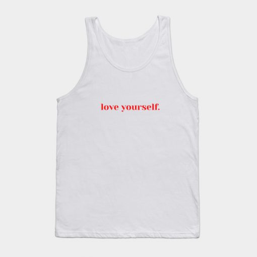 Love Yourself Tank Top