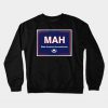 MAH Crewneck Sweatshirt