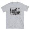 Miserable Liberals Trump 2020 Shirt