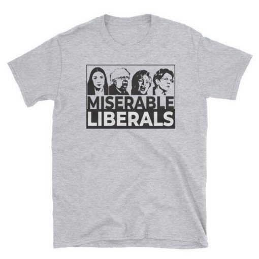 Miserable Liberals Trump 2020 Shirt