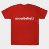 Mombshell T-Shirt