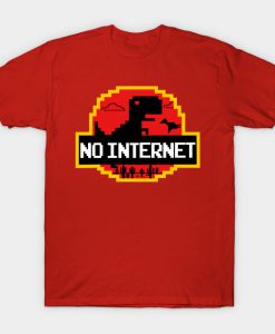 NO INTERNET T REX T-Shirt