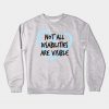 Not All Disabilities Are Visible Crewneck Sweatshirt