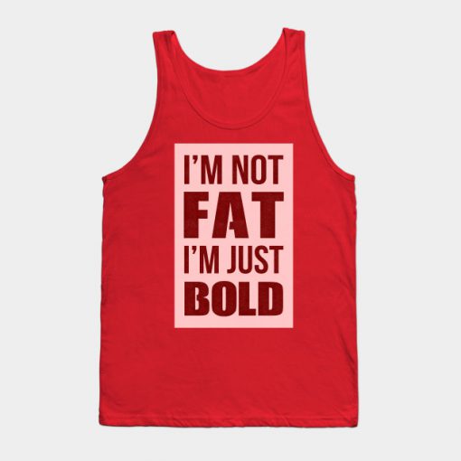 Not Fat Tank Top