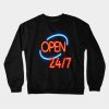 Open 24/7 Neon Sign Crewneck Sweatshirt