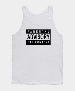 Parent advisory GAY content Tank Top