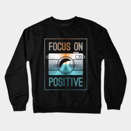 Photograpy Positive Gift Crewneck Sweatshirt