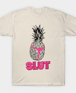 Pineapple Slut T-Shirt