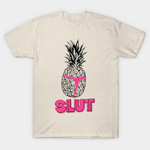 Pineapple Slut T-Shirt