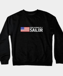 Proud Husband of a Sailor Crewneck Sweatshirt