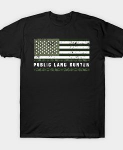 Public Land Hunter, Deer Hunting, Deer Outfit T-Shirt