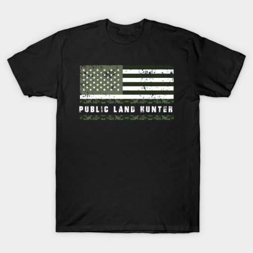 Public Land Hunter, Deer Hunting, Deer Outfit T-Shirt