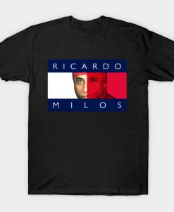 Ricardo Milos T-Shirt