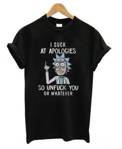 Rick and Morty I suck at Apologies T shirt