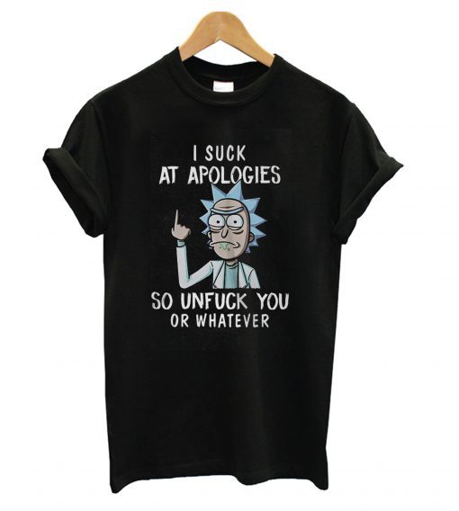 Rick and Morty I suck at Apologies T shirt