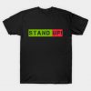 STAND UP T-Shirt