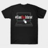 Save Your Internet hashtag T-Shirt
