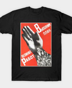 Soviet Propaganda Vintage Poster Great plan Revolution T-Shirt