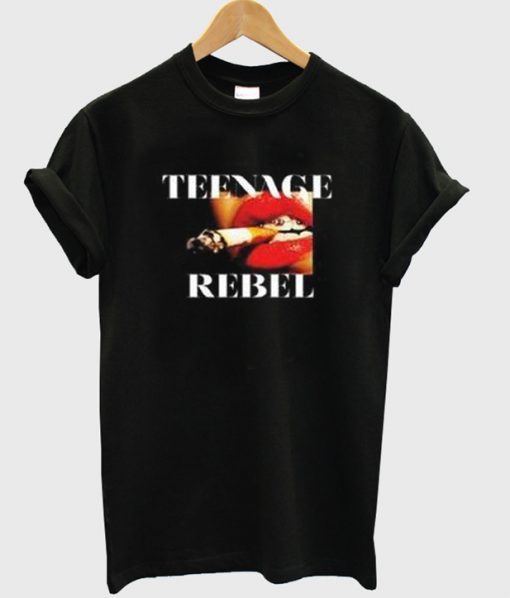 Teenage Rebel T Shirt