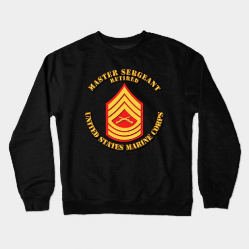 Usmc Master Sergeant Retired Crewneck Sweatshirt