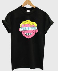 Yes Bitch T-Shirt