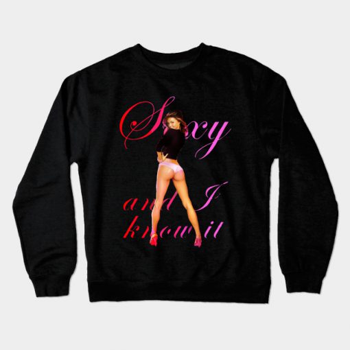 sexy and i know it Crewneck Sweatshirt